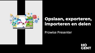 Prowise Presenter  Opslaan exporteren importeren en delen [upl. by Aennil]