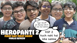 Heropanti 2 Movie  Public Honest Review  First Day First Show  Tiger Shroff Tara Nawazuddin [upl. by Bohannon866]