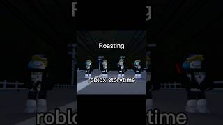 Roasting roblox storytime [upl. by Wertz]