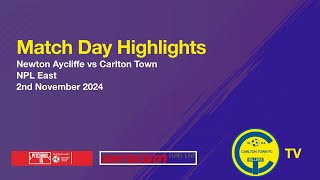 Match Highlights  Newton Aycliffe v Carlton Town 2nd November 2024 [upl. by Klockau45]