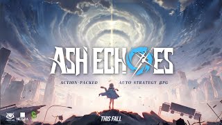 Ash Echoes PreLaunch PV  GLOBAL PREREGISTRATION OPEN [upl. by Animas]