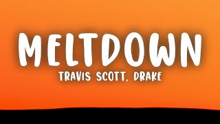 Travis Scott  MELTDOWN Lyrics ft Drake [upl. by Marchal60]