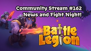 Battle Legion Community Stream 162 News amp Fight Night [upl. by Grochow970]