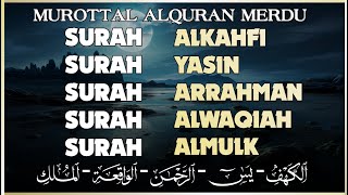 Quran Merdu  Surah Alkahfi Yasin Arrahman Alwaqiah Almulk  By Ahmad Abdulsatar [upl. by Hospers839]