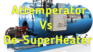 Attemperator Vs DeSuperHeater In Boiler  Function amp Working [upl. by Mayce]