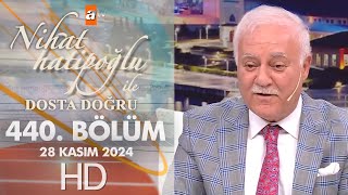 Nihat Hatipoğlu ile Dosta Doğru 440 Bölüm  28 Kasım 2024 [upl. by Madra]