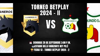 EnVivo​ Llaneros FC Vs Deportes Quindío  TorneoBetplay2024​2  Fecha 13 [upl. by Pernas]