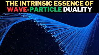 The Intrinsic Essence of WaveParticle Duality waveparticleduality duality particles space qrt [upl. by Hnao]