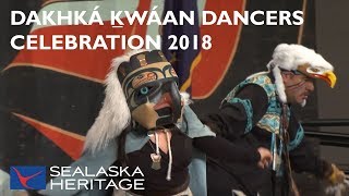 Tlingit Dance Group Dakhká Ḵwáan Dancers Celebration 2018  Sealaska Heritage [upl. by Sjoberg497]