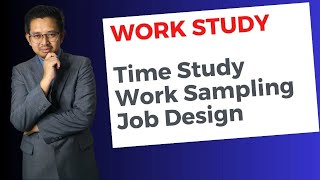 Chapter 3 Basic of Work Study Work Measurement amp Job Design [upl. by Barmen]