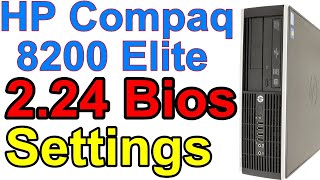 HP Compaq 8200 Elite PC v224 BIOS Settings Ep407 [upl. by Sipple]