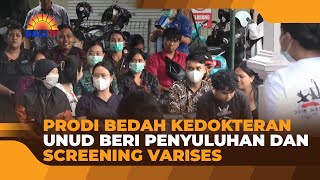 PRODI BEDAH KEDOKTERAN UNUD BERI PENYULUHAN DAN SCREENING VARISES [upl. by Gaskill575]