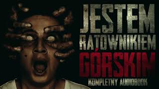 Jestem ratownikiem górskim  Klasyka CreepyPast Kompletny Audiobook [upl. by Ashia21]