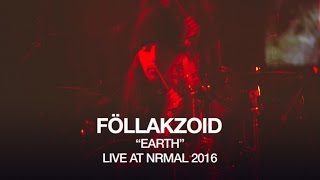 Föllakzoid perform quotEarthquot at NRMAL 2016 [upl. by Adim]