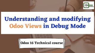 Understanding and modifying Odoo Views in Debug Mode  Odoo 16 Technical Course [upl. by Isabella414]