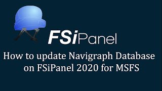 How to update Navigraph Database on FSiPanel 2020 [upl. by Lekcim]