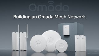 Building a Omada Mesh Network using the Omada Controller [upl. by Buderus]