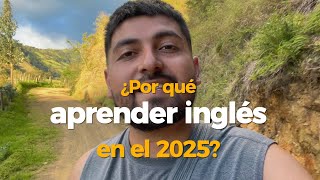 ¿Por qué deberías aprender inglés en el 2025 [upl. by Namyw451]