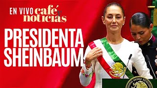 EnVivo CaféYNoticias ¬ Claudia Sheinbaum hace historia protesta como primera mujer Presidenta [upl. by Smitty]