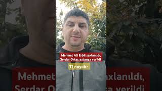 Mehmet Ali Erbil saxlanıldı Serdar Ortaç axtarışa verildi [upl. by Nitsreik672]