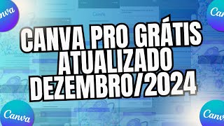 CANVA PRO GRÁTIS 2024 ATUALIZADO DEZEMBRO [upl. by Elledoj569]