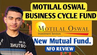 Motilal Oswal Business Cycle Fund NFO Review  Motilal oswal business cycle fund  NFO Review [upl. by Dagall]