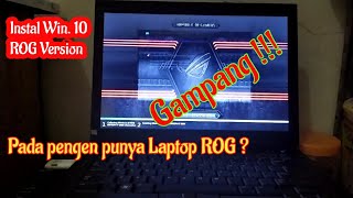 Instal Windows 10 ROG Version  Solusi untuk Orang yang bosan dengan tampilan Windows pada umumnya [upl. by Clovis]