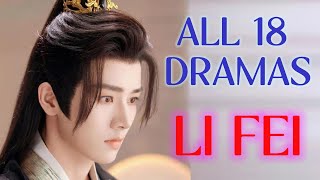 Drama List Li Fei  All 18 dramas  李菲  CDW [upl. by Sontich]