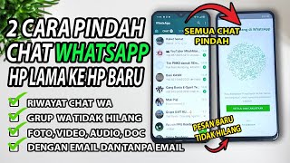 PINDAH WA Begini Cara Memindahkan Chat Whatsapp Lengkap HP Lama ke HP Baru Tanpa Aplikasi 100 Work [upl. by Delmor980]