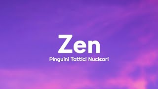 Pinguini Tattici Nucleari  Zen TestoLyrics [upl. by Lesde]