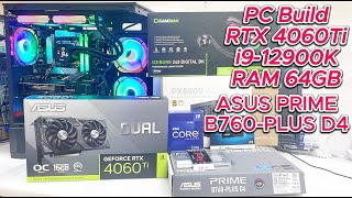 PC Build RTX 4060Ti i912900K RAM 64GB  ASUS PRIME B760PLUS D4  RTX 4060Ti Full PC Assembly [upl. by Tolley]