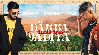 MOHA K x DYSTINCT x YAM  DARBA 9ADIYA Lyrics video [upl. by Ahsen]