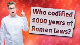 Who codified 1000 years of Roman laws [upl. by Sanger]