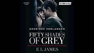 Kostenloses Hörbuch E L James  Fifty Shades of Grey auf Deutsch  Geheimes Verlangen [upl. by Bosson]