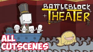 BattleBlock Theater All Cutscenes [upl. by Vallie]