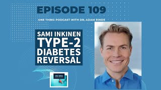 Episode 109 on Type 2 Diabetes Reversal with Sami Inkinin VirtaHealth [upl. by Wawro]