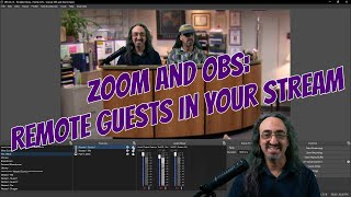 Zoom and OBS Together Make Remote Guests Part of Your Stream [upl. by Cannon]