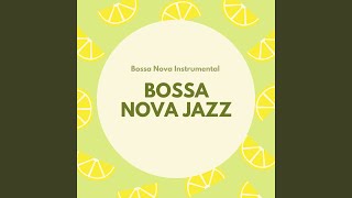 Bossa Nova Jazz Instrumental [upl. by Burget]