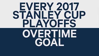 Every 2017 Stanley Cup Playoffs OT goal [upl. by Nevs]