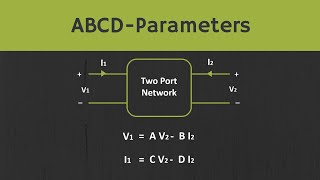 ABCD Parameters Transmission Parameters Explained [upl. by Wall]