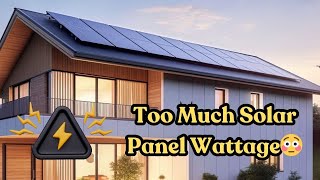 Can Too Much Wattage from a Solar Panel Cause Problems [upl. by Giffer]