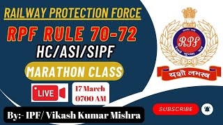 RPF Rule 7072 Marathon Class With Newly Amended Laws By IPFVikash Kumar Mishra [upl. by Enirak]