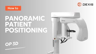 DEXIS ORTHOPANTOMOGRAPH™ OP 3D™  Panoramic Patient Positioning [upl. by Itnava]