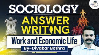 UPSC Sociology Answer Writing  Work and Economic Life  UPSC  StudyIQ [upl. by Ettelrats]