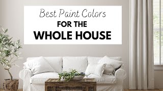 Best Paint Colors for the Whole House [upl. by Adianez411]