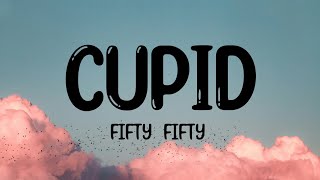 FIFTY FIFTY  Cupid Twin Version Lyrics [upl. by Imalda725]