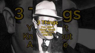 Al Capone Part 2  3 Facts You Didn’t Know [upl. by Laspisa702]