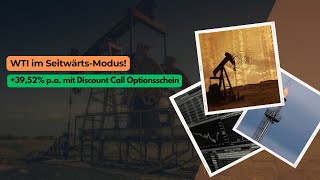 WTI im SeitwärtsModus 3952 pa mit Discount Call Optionsschein [upl. by Bergh752]