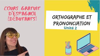 Les voyelles en espagnol  Cours GRATUITUnité 2Orthographe amp Prononciation DÉBUTANT [upl. by Tat131]