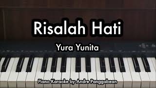 Risalah Hati  Yura Yunita  Piano Karaoke by Andre Panggabean [upl. by Radie]